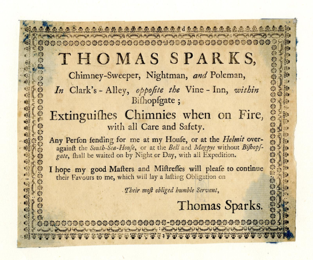 Papier mit gedrucktem Text, der die Schornsteinfegerdienste von Thomas Sparks ankündigt, einschließlich der Löschung von Schornsteinbränden, befindet sich in Clark's Alley gegenüber dem Vine-Inn innerhalb von Bishopsgate.