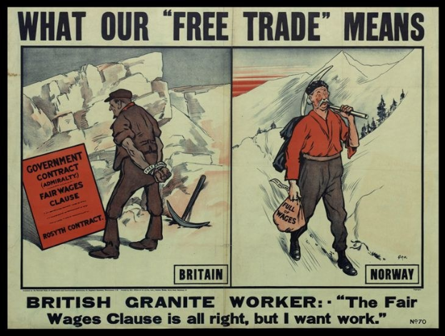 Plakat mit zwei Personen vor einem Berg- und Baumhintergrund, mit Text 'Was unser freier Handel bedeutet - britischer Granitarbeiter - Die Fair-Wage-Klausel ist in Ordnung, aber ich will Arbeit'.